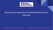Electrostatic Separation for Beneficiation of Fine Minerals