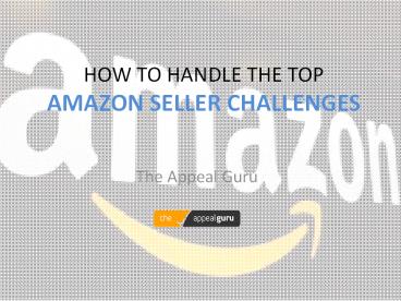 How to Handle the Top Amazon Seller Challenges