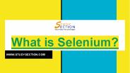 What is Selenium?