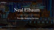 Neal Elbaum | Provides Shipping Services