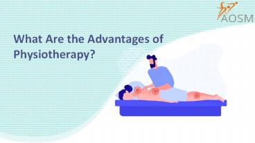 What Are the Advantages of Physiotherapy?