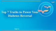 7 Truths to Power Your "Diabetes Reversal".