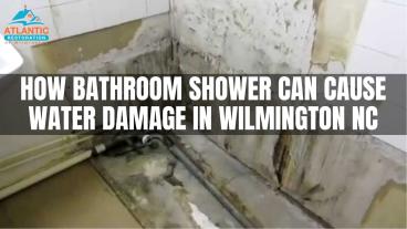 How Bathroom Shower Can Cause Water Damage in Wilmington NC