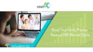 Family Practice: Boost Your Revenue With Minimal Efforts