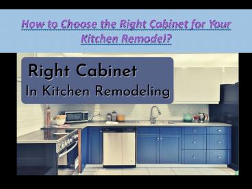 Right Cabinet for your Kitchen Remodel