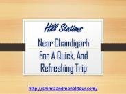 Best Hill Stations In Near Chandigarh for Trip