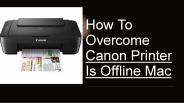 Steps To Fix Canon Printer Offline Mac Error
