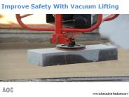 Improve Safety With Vacuum Lifting