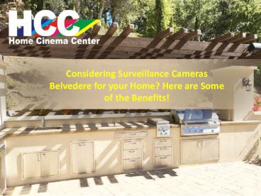 Considering Surveillance Cameras Belvedere for your Home? Here are Some of the Benefits!