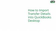 How to Import Transfer Details into QuickBooks Desktop