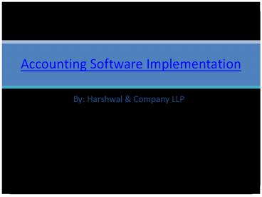 Upgrade Your Accounting Software by Experts – HCLLP