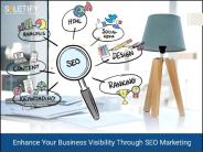 Enhance Your Business Visibility Through SEO Marketing