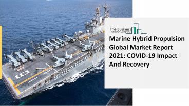 Marine Hybrid Propulsion Market 2021-2030  | Global Share, Size, Trends, Industry Analysis Report