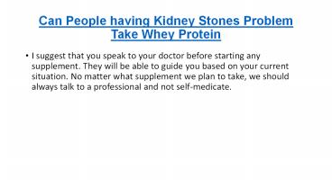 Can People having Kidney Stones Problem Take Whey Protein