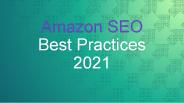 Amazon SEO Best Practices 2021