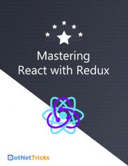 Mastering React with Redux - Dot Net Tricks