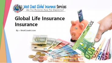 Global Life Insurance Insurance- West Coast Global Insurance Services