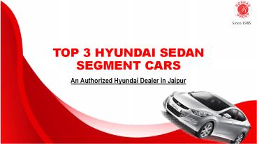 Top 3 Hyundai Sedan Cars By Roshan Hyundai