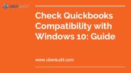 Want to Check Quickbooks Compatibility with Windows 10?