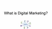 What is Digital Marketing