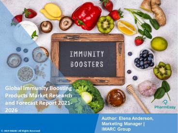 Immunity Boosting Products Market PPT: Growth, Outlook, Demand, Keyplayer Analysis and Opportunity 2021-26