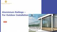 Aluminium Railings – For Outdoor Installation
