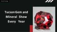 Tucson Gem and Mineral Show Every Year