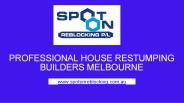 Melbourne’s Outstanding House Restumping Services