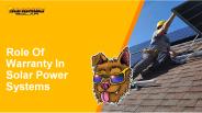 Role Of Warranty In Solar Power Systems