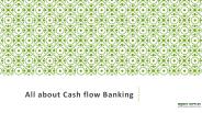 All about Cash flow Banking