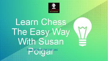 Learn Chess The Easy Way With Susan Polgar