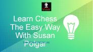 Learn Chess The Easy Way With Susan Polgar