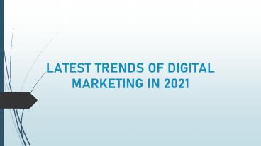 6 latest digital marketing trends in 2021
