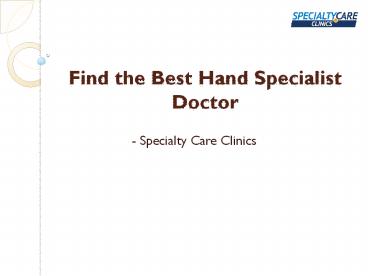 Find the Best Hand Specialist Doctor