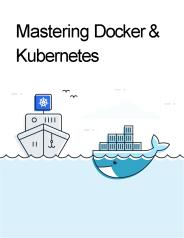 Mastering Docker & Kubernetes