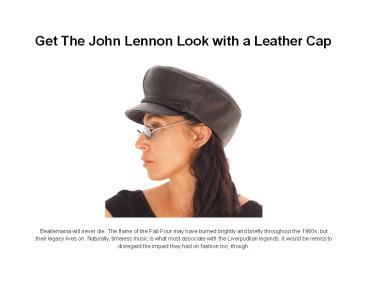 Get The John Lennon Look with a Leather Cap