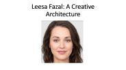 Leesa Fazal- A Creative Architecture