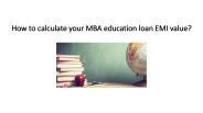 How to calculate your MBA education loan EMI value?