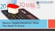 Mexico Condo Insurance: What You Need To Know