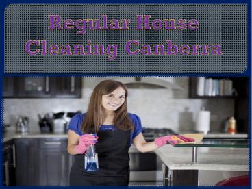 Regular House Cleaning Canberra