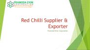 Red Chilli Supplier & Exporter India - Pramoda Exim