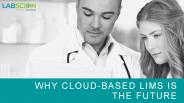 Why Cloud-Based LIMS Is The Future (1)