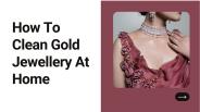 How To Clean Gold Jewellery At Home