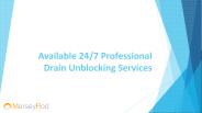Available 24/7 Professional Drain Unblocking Services