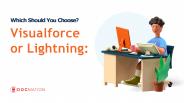 Visualforce or Lightning: Which Should You Choose?