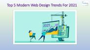 Top 5 Modern Web Design Trends For 2021