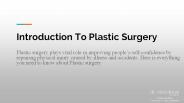 Introduction To Plastic Surgery - Dr Viral Desai