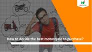 How to decide the best motorcycle to purchase?