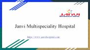 Janvi Multispeciality Hospital