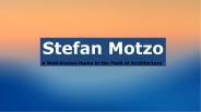 Stefan Motzo – Provides World-Class Solutions in Architecture